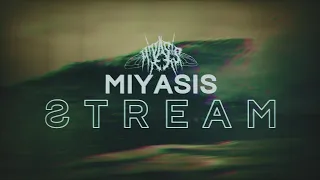 Miyasis - Stream (Official Music Video)