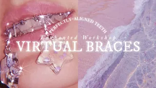 ☾.  VIRTUAL BRACES˚✩ // perfect teeth & beautiful smile (subliminal)