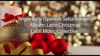 Jingle Bells (Spanish Salsa Version) Latin Christmas by Latin Music Collective,