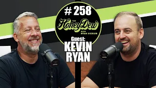 HoneyDew Podcast #258 | Kevin Ryan