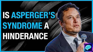 Twitter Takeover: How Could ASPERGER'S Syndrome Hinder Elon Musk?