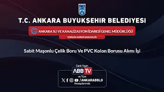 ASKİ GENEL MÜDÜRLÜĞÜ - Sabit Maşonlu Çelik Boru ve PVC Kolon Borusu Alımı İşi