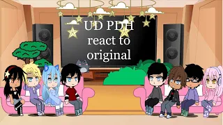 UD pdh react to original (part 2)
