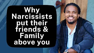 Why do narcissists always seem to put their friends and family above you | The Narcissists' Code 662