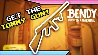 How to get the TOMMY GUN! 🔫 Bendy and the Ink Machine Chapter 3 - ProdCharles