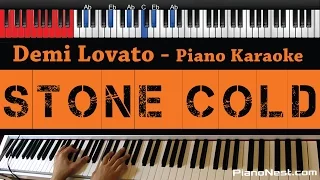 Demi Lovato - Stone Cold - HIGHER Key (Piano Karaoke / Sing Along)