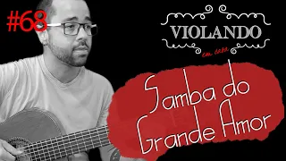 SAMBA DO GRANDE AMOR - VIOLANDO em casa #68 BRUNO CONDE