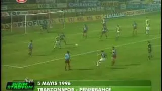 5.Mayis.1996.Trabzonspor-Fenerbahce.Nostalji