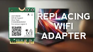 How to REPLACE the WIFI ADAPTER in the Lenovo Legion 5!