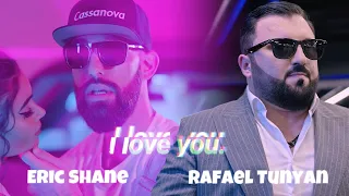 Eric Shane & Rafael Tunyan (DJ Aristo) - I Love You