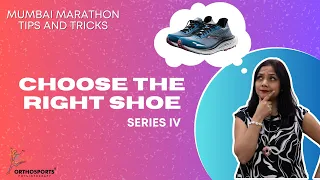 MM#8 Marathon Shoes- Tips For Your Best Fit