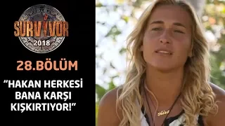 Sema: "Hakan herkesi bana karşı kışkırtıyor!" | 28.Bölüm | Survivor 2018