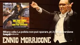 Ennio Morricone - Milano odia: La polizia non può sparare, pt.3 - Titoli - versione lunga (1974)