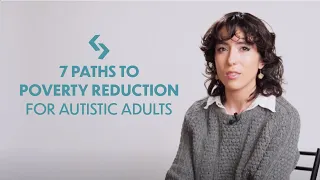 #Equityisworthwhile: 7 paths to poverty reduction for autistic adults