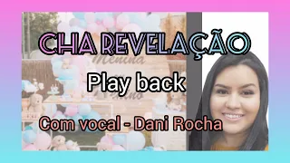 chá revelação- playback/TOM FEMININO-  Versão Dani Rocha com Back Vocal