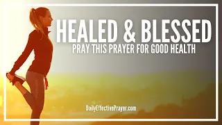 Prayer For Good Health, Healing, and Blessing | Wholeness Is Yours