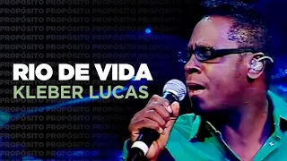 Kleber Lucas | Rio De Vida - DVD Propósito (Ao Vivo)