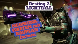 NEOMUNA-WAFFEN mit BAUPLAN SCHNELL FARMEN I Destiny 2 Lightfall #destiny2 #destiny2news #lightfall