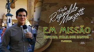 Basílica de Santa Cruz, Itália, Florença | Padre Reginaldo Manzotti | PADRE EM MISSÃO