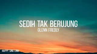 Glenn Fredly - Sedih Tak Berujung (Lirik) #RIPGlennFredly