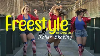 🎶🛼 FREESTYLE BEST OLD SCHOOL VOL. 1 125BPM SUPER VIDEO ROLLER SKATING 🛼🎶 [Mixed&Edited by QUiCK]