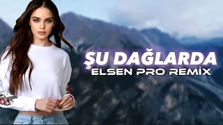 Elsen Pro - Şu Dağlarda