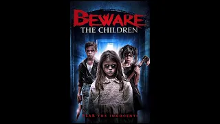 Beware The Children - Trailer