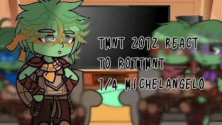 TMNT 2012 react to ROTTMNT | PART 1/4 / MIKEY (NO ANGST)