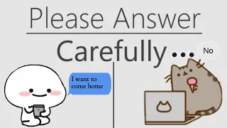 Hey wait a minute... | Please Answer Carefully