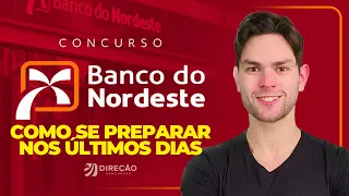 CONCURSO BANCO DO NORDESTE (BNB): COMO SE PREPARAR NOS ÚLTIMOS DIAS (Renan Duarte)