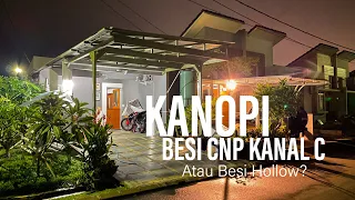 Membuat Kanopi Pakai Besi CNP Atau Besi Hollow?