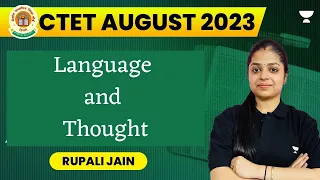 Language and Thought | CDP | CTET August 2023 | Rupali Jain