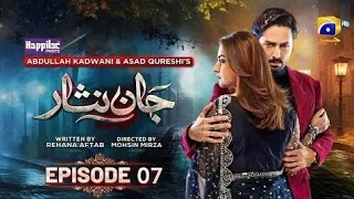 Jaan Nisar Ep 07 - [Eng Sub] - Digitally Presented by Happilac Paints - 21st May 2024 - Har Pal Geo