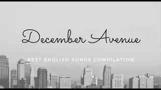 Best Non-Stop December Avenue English Only Songs Compilation