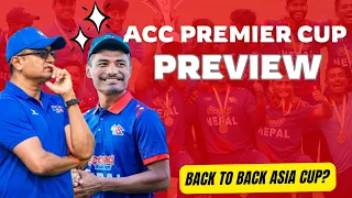 Can Nepal Qualify For ASIA CUP Again? || ACC Premier Cup 2024 Preview