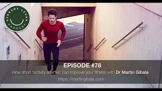 Explaining the science behind doing HIIT to get fit with Dr. Martin Gibala