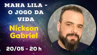 Maha Lila - O Jogo da Vida com Nickson Gabriel