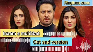 Inaam e Mohabbat Ost Ringtone | Drama Ringtone | New Ringtone ( sad version bgm) #geoharpal