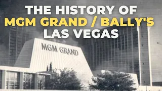 History of Bally's Las Vegas & The Original MGM Grand Hotel & Casino - Devastating Fire