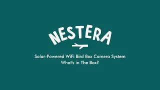 Nestera Solar-Powered WiFi Bird Box Camera System | What's in The Box?