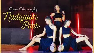 NADIYON PAAR (let the music play) l House of Dance Studio l choreography by Priyanka Karkera.