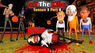 Jeff The Killer Return Horror Story Part 8 | Season 3 Guptaji Mishraji