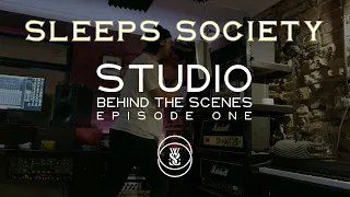 Sleeps Society Studio BTS Episode 1