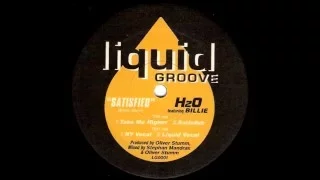 H2O Feat. Billie - Satisfied (Take Me Higher) (Original Edit) [Liquid Groove 1995]