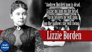 The Gruesome Case of Lizzie Borden | Well, I Never