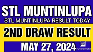 STL MUNTINLUPA RESULT TODAY 2ND DRAW MAY 27, 2024  4PM