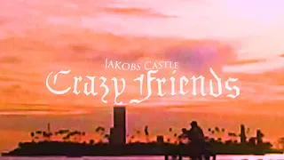 Jakobs Castle - "Crazy Friends" (Full Album Stream)