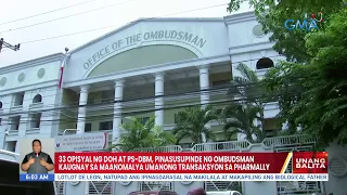 33 opisyal ng DOH at PS-DBM, pinasususpinde ng Ombudsman kaugnay sa maanomalya... | UB