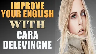 IMPROVE YOUR ENGLISH WITH CARA DELEVINGNE (English Interview With Big Subtitles)