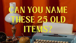 How Well Can You Identify These Classic Finds? | Trivia Quiz | Retro Relics